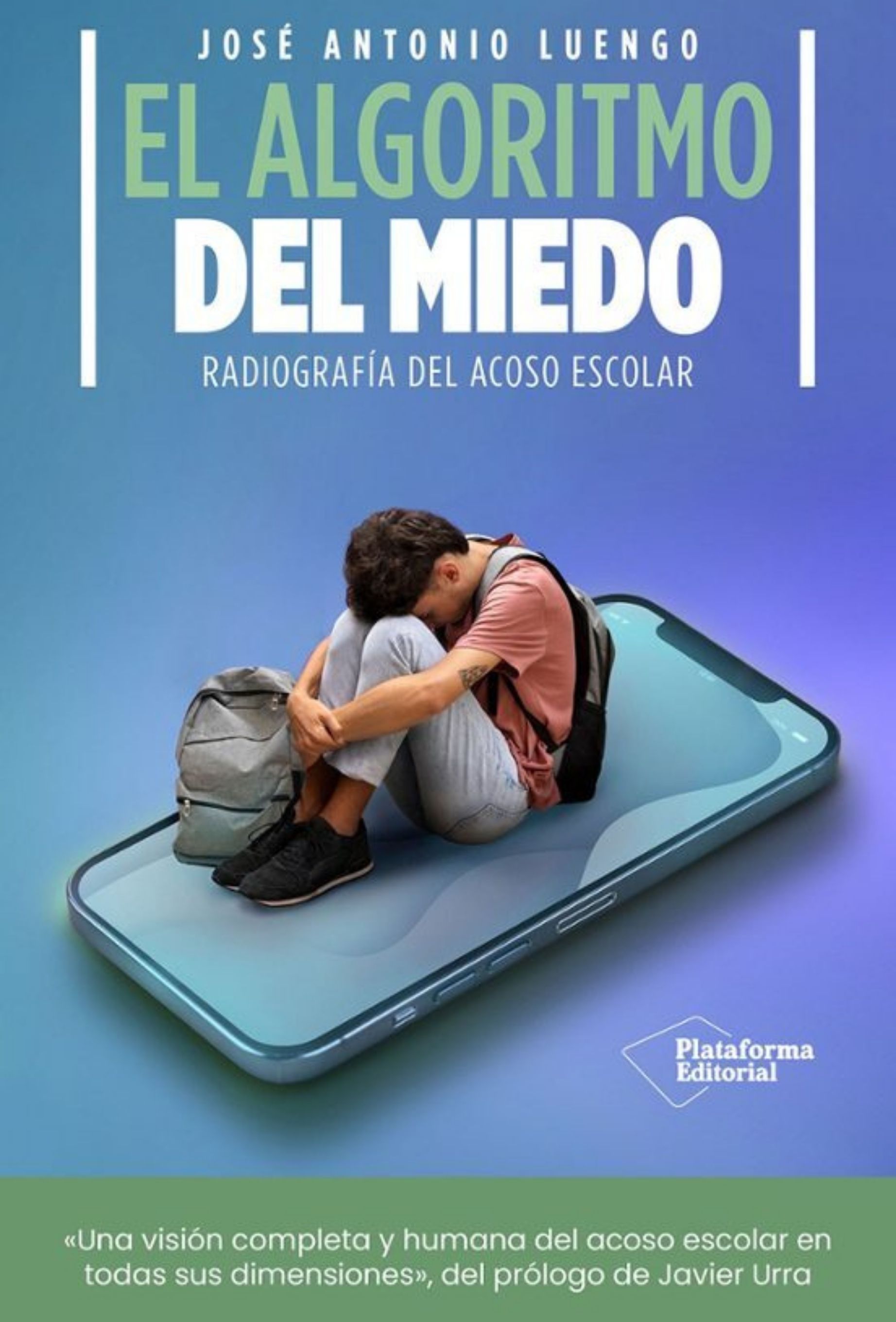 El algoritmo del miedo. Radiografía del acoso escolar